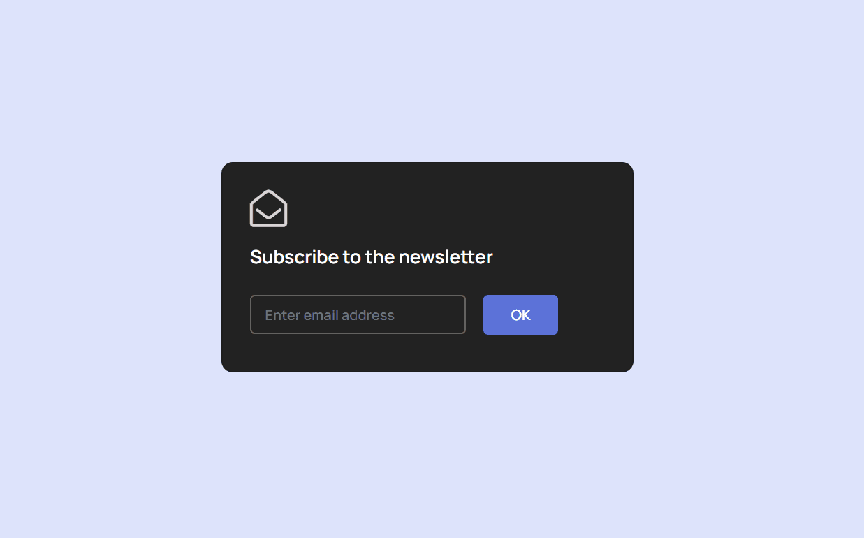 Simple subscribe to our newsletter form